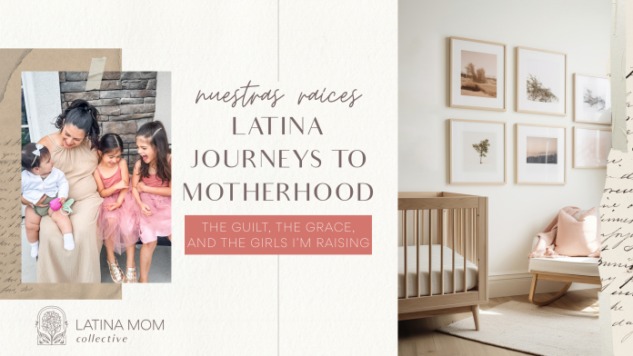 Nuestra Raices - Ash Latina Journeys to Motherhood